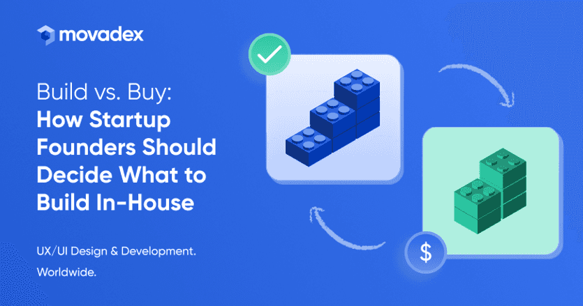Build vs. Buy: How Startup Founders Should Decide What to Build In-House
