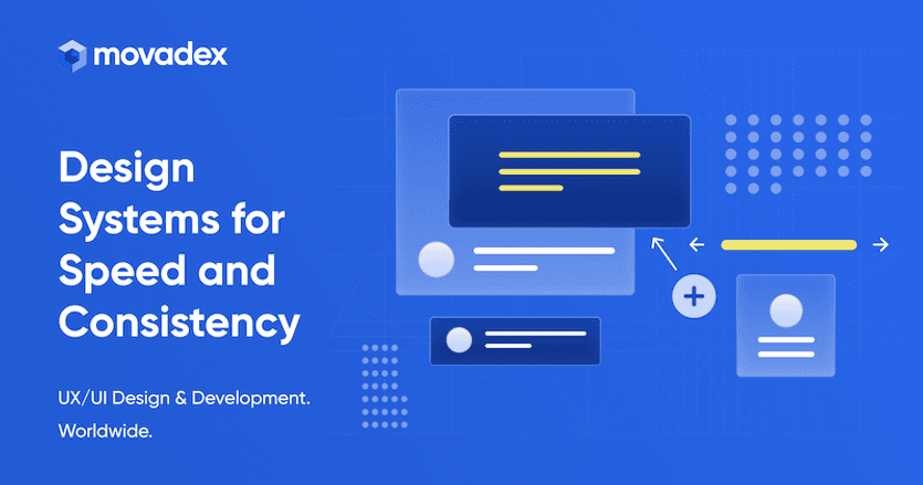 Design Systems for Speed and Consistency
