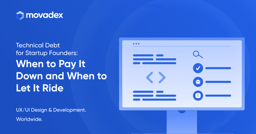 Technical Debt for Startup Founders: When to Pay It Down and When to Let It Ride