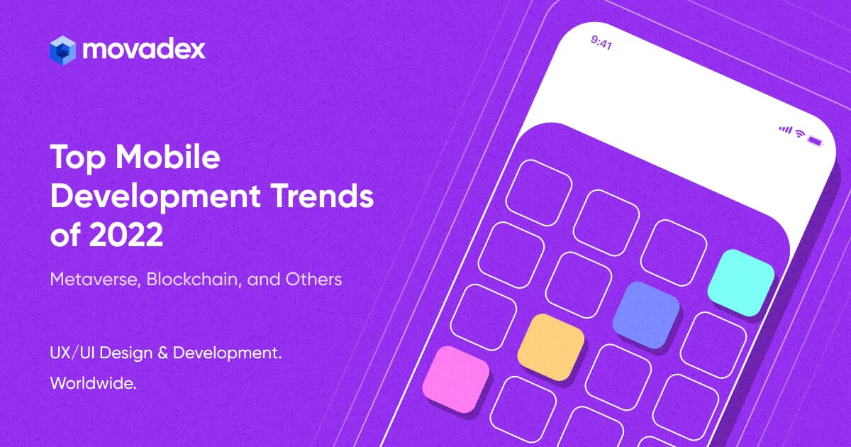 Top Mobile Development Trends of 2022
